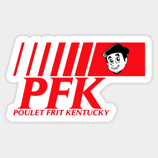 PFK - It's French for KFC Sticker